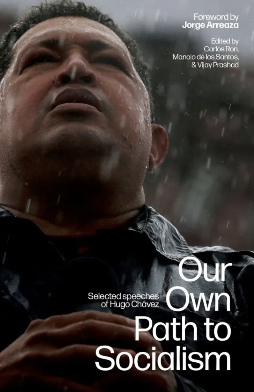 Our Own Path to Socialism: Selected Speeches of Hugo Chávez (Paperback)