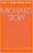 Michael's Story : Book 2 of...