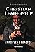Christian Leadership: Princ...