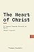 The Heart of Christ by Thomas Goodwin