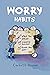 Worry Habits: A Story to Help Children Better Understand and Manage OCD (Little C Books)