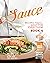 Sauce Recipes You'll Want f...
