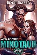Wed to the Minotaur (Arranged Monster Mates, #2)