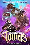 Tokens and Towers, Vol. 3 by Harmon Cooper