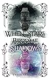 When Stars Become Shadows