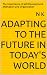 Adapting to the Future in T...