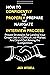HOW TO CONFIDENTLY AND PROPERLY PREPARE AND NAVIGATE AN INTERVIEW PROCESS: Proven Strategies for Landing Your Dream Job in a Difficult Job Market And Stand Out Among the Competition