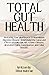 Total Gut Health by Shea Macrae