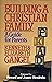 Building a Christian Family: A Guide for Parents