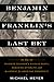 Benjamin Franklin's Last Bet: The Favorite Founder’s Divisive Death, Enduring Afterlife, and Blueprint for American Prosperity – A Gift to the Working Class: Loans, Wealth, and the Modern Era