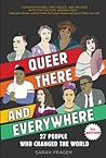 Queer, There, and Everywhere:: 27 People Who Changed the World