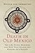Death in Old Mexico: The 1789 Dongo Murders and How They Shaped the History of a Nation
