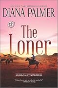 The Loner (Long, Tall Texans, #53)