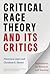 Critical Race Theory and Its Critics: Implications for Research and Teaching (Multicultural Education Series)