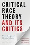 Critical Race Theory and Its Critics: Implications for Research and Teaching (Multicultural Education Series)