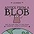 Advice from a Blob: How to ...
