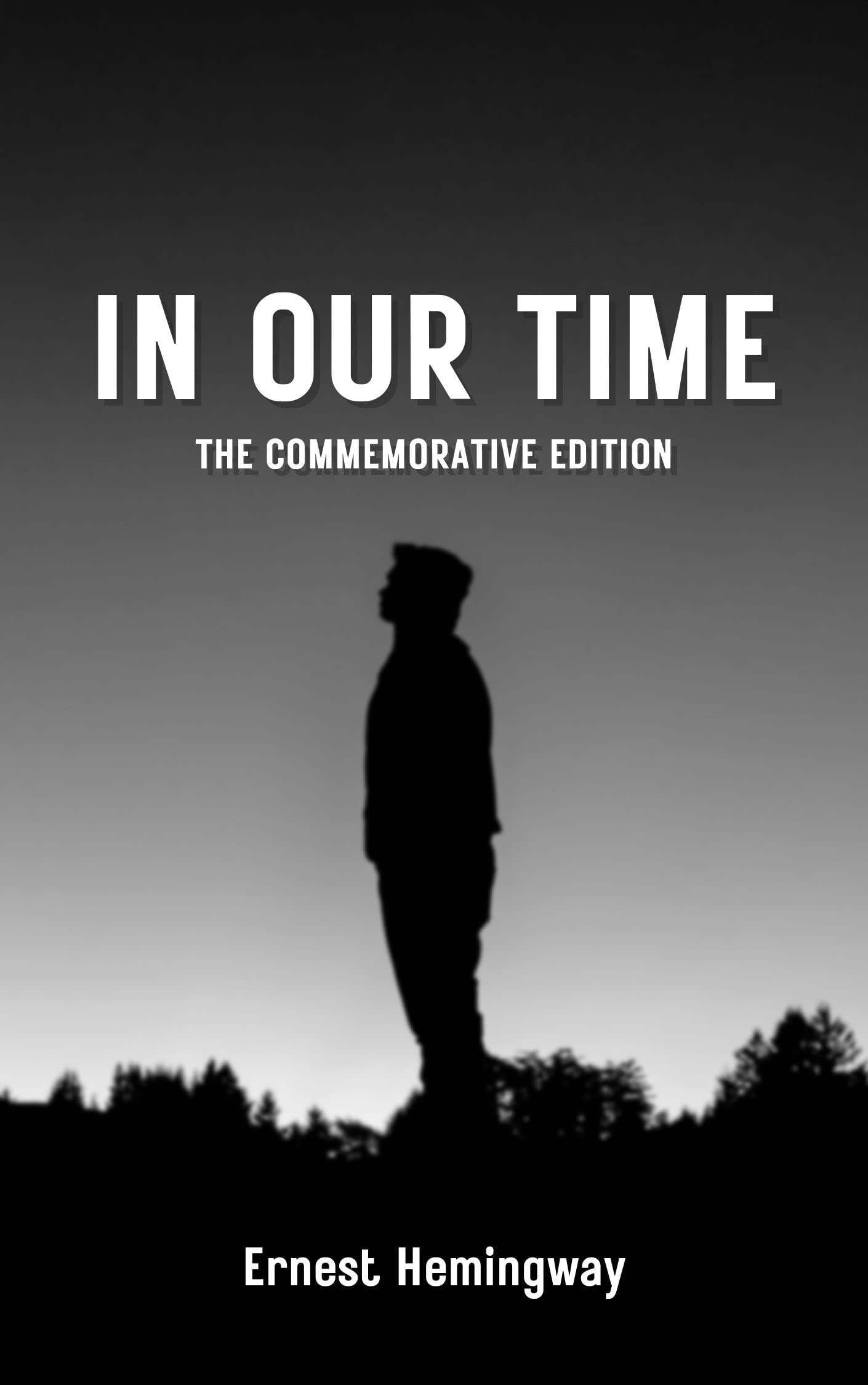 In Our Time: the Commemorative Edition