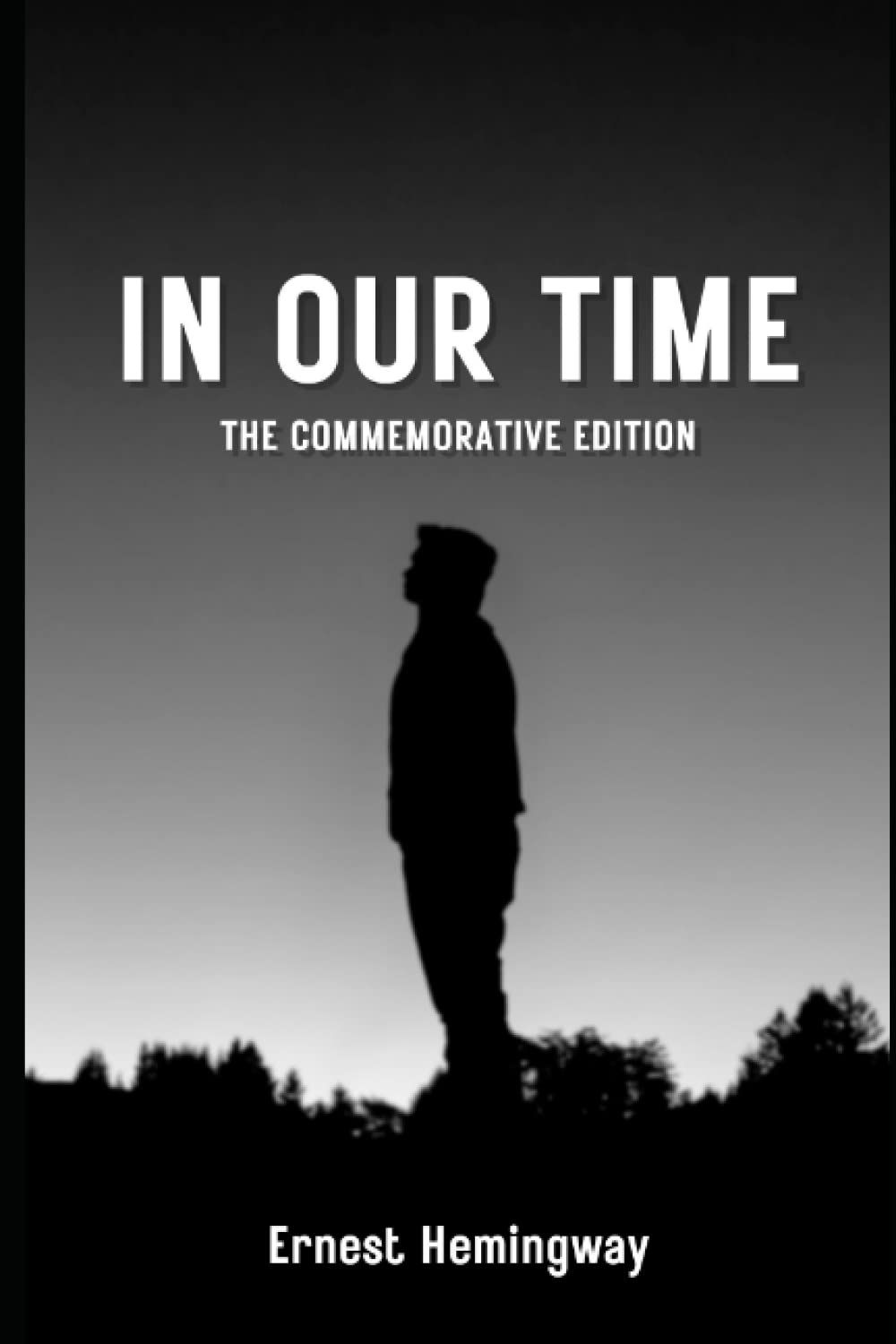 In Our Time: the Commemorative Edition