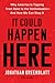 It Could Happen Here: Why America Is Tipping from Hate to the Unthinkable―And How We Can Stop It – The ADL CEO's Urgent Warning on Antisemitism and Racism