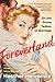 Foreverland: On the Divine Tedium of Marriage – The Ask Polly Columnist's Candid and Funny Memoir About Modern Relationships