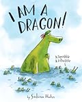 I Am a Dragon!: A Squabble &amp; a Quibble 