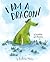 I Am a Dragon!: A Squabble ...