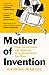 Mother of Invention: How Good Ideas Get Ignored in a World Built for Men