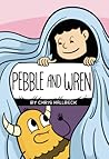 Pebble and Wren: ...