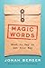 Magic Words: The New Scienc...