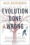 Evolution Gone Wr...