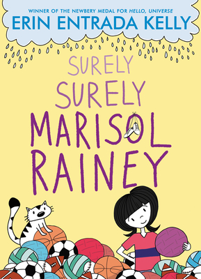 Surely Surely Marisol Rainey: A Funny and Empowering Chapter Book about Courage, Friendship, and Sports for children (Ages 8-12) (Maybe Marisol, 2)