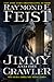 Jimmy and the Crawler (The Riftwar Legacy)