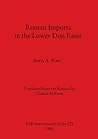 Roman Imports in the Lower Don Basin (BAR International)