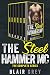 Complete Steel Hammer MC Romance Series by Blair Grey