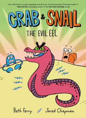 Crab and Snail: The Evil Eel: A Graphic Novel (Hardcover)