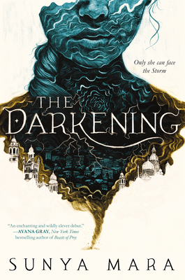 The Darkening: An Epic YA Fantasy of Revolutionary Magic, Dangerous Secrets, and a Fight for a Storm-Cursed City's Soul (The Darkening Duology, 1)