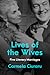 Lives of the Wives: Five Li...