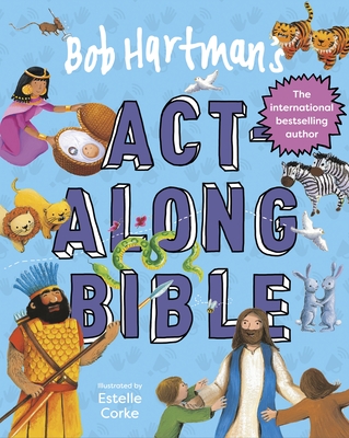 Bob Hartman's Act-Along Bible (Hardcover)