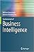 Fundamentals of Business Intelligence (Data-Centric Systems and Applications)
