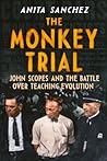 The Monkey Trial by Anita Sanchez The Monkey Trial by Anita Sanchez