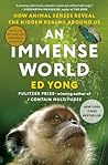 An Immense World