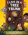 I Live in a Tree Trunk: A Silly Picture Book About Animal Homes in Rhyme for Kids (Ages 4-8)