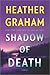 Shadow of Death A Suspense Novel by Heather Graham