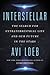 Interstellar: The Search for Extraterrestrial Life and Our Future in the Stars