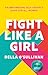 Fight Like a Girl: An empowering self-defence guide for all women