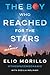 The Boy Who Reached for the Stars: A Memoir