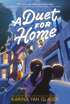 A Duet for Home: Two sixth graders at a homeless shelter find friendship, music, and courage while fighting to save the only home they know―ages 8-12