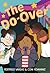 The Do-Over: A Graphic Novel – An Inspiring Middle School Story About Friendship, Creativity, and Courage for Children (Ages 8-12)