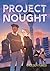 Project Nought by Chelsey Furedi