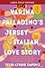 Varina Palladino's Jersey Italian Love Story: A Novel